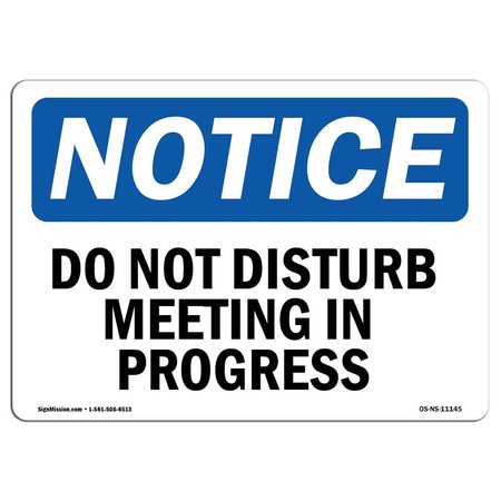 SIGNMISSION OSHA Notice, 3.5" Height, Do Not Disturb Meeting In Progress Sign, 5" X 3.5", Landscape OS-NS-D-35-L-11145